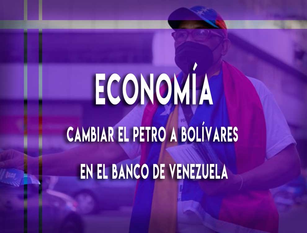 cambiar-el-petro-a-bolívares-en-el-banco-de-Venezuela